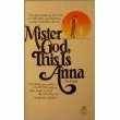 Mister God, this is Anna