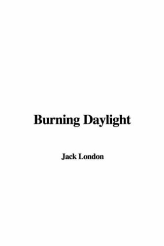 Burning Daylight
