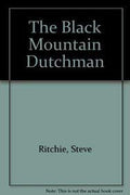 The Black Mountain Dutchman