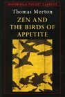 Zen and the birds of appetite