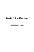 Laddie, a True Blue Story