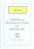 Personal Recollections of Joan of Arc