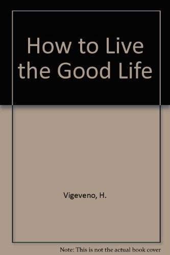 How to Live the Good Life