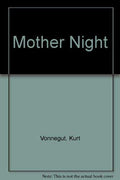 Mother Night.