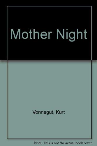 Mother Night.