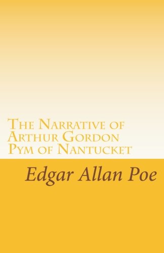 The Narrative of Arthur Gordon Pym of Nantucket