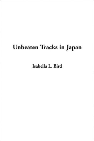 Unbeaten Tracks in Japan
