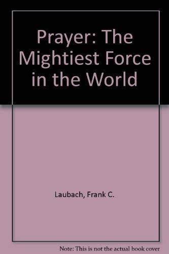 PRAYER the Mightiest Force in the World