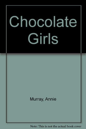 Chocolate girls
