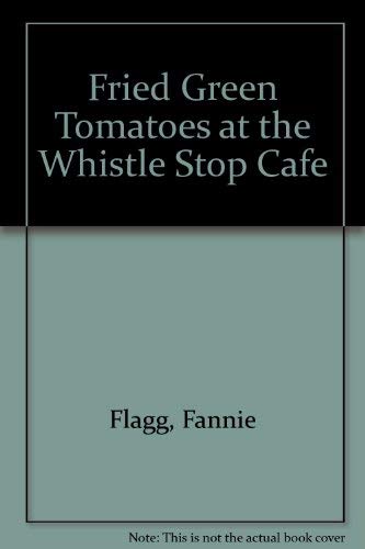 Fried green tomatoes at the Whistle Stop Cafe