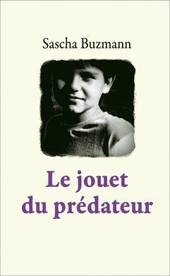 Le jouet du prédateur - Buzmann, Sascha / Livre - EI04
