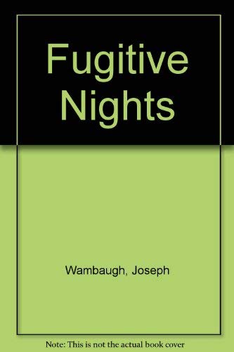 Fugitive Nights