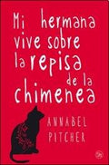MI HERMANA VIVE SOBRE LA REPISA DE LA CHIMENEA