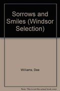 Sorrows and Smiles