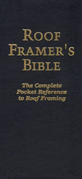 Roof Framer's Bible
