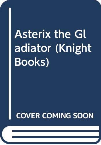 Asterix the Gladiator (Knight Books)