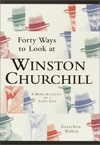 Forty ways to look at Winston Churchill