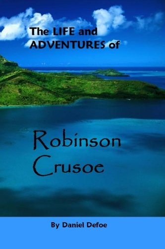 The Life and Adventures of Robinson Crusoe