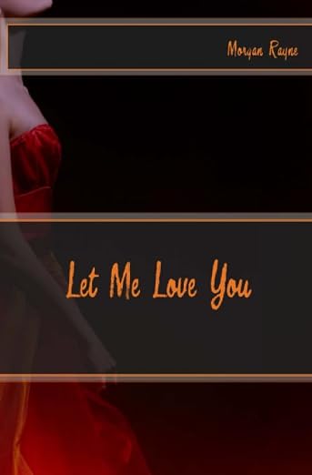 Let Me Love You