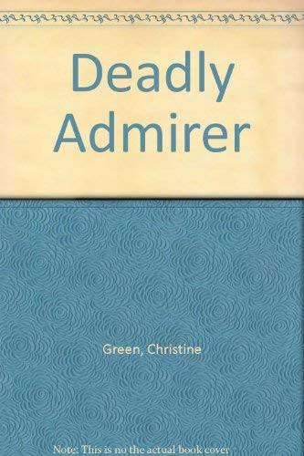 Deadly admirer