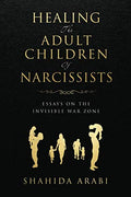 Healing the Adult Children of Narcissists