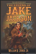 The Legend of Jake Jackson : The Last Of The Great Gunfighters