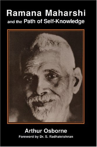 Ramana Maharshi and the Path of Self-Knowledge