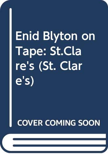 Enid Blyton on Tape (St Clare's)