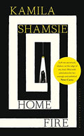Home Fire [Hardcover] KAMILA SHAMSIE
