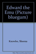 Edward the Emu (Picture Bluegum)