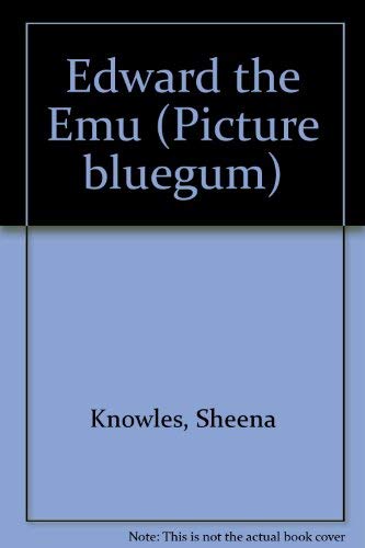 Edward the Emu (Picture Bluegum)