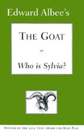 The goat, or, Who is Sylvia?