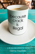 Because Crack Is Illegal