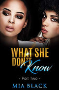 What She Don't Know 2