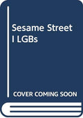 Sesame Street I LGBs