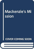 Mackenzie's mission.