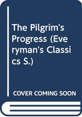 The Pilgrim's Progress (Everyman's Classics)