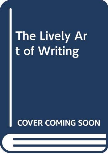 The Lively Art of Writing