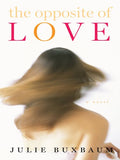 The opposite of love