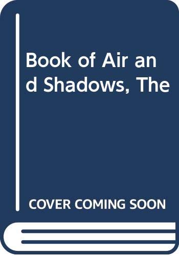 The Book of Air and Shadows