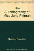 The autobiography of Miss Jane Pittman