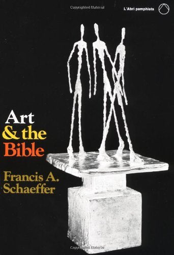 Art and the Bible (L'Abri Pamphlets)