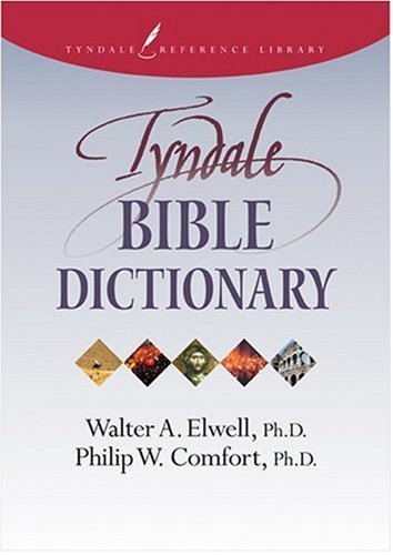 Tyndale Bible Dictionary (The Tyndale Reference Library)