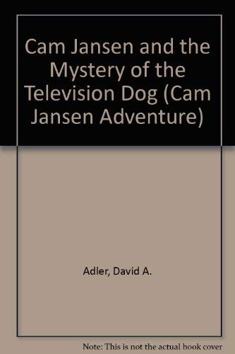 Cam Jansen and the Mystery of the Television Dog (The Literature Experience 1991 Ser.)