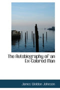 The Autobiography of an Ex-Colored Man