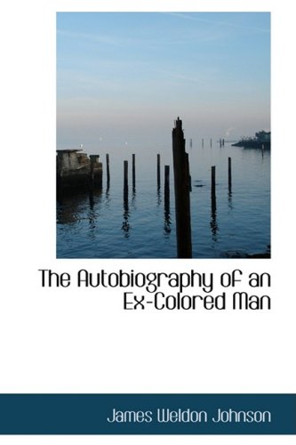 The Autobiography of an Ex-Colored Man