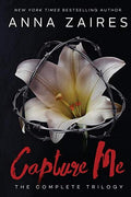 Capture Me : The Complete Trilogy