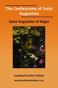 The Confessions of Saint Augustine [EasyRead Comfort Edition]