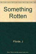 Something Rotten