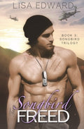 Songbird Freed : (Songbird #3)